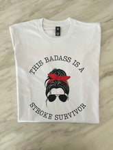 Load image into Gallery viewer, Stroke Awareness - This badass is a Stroke Survivor T-Shirt
